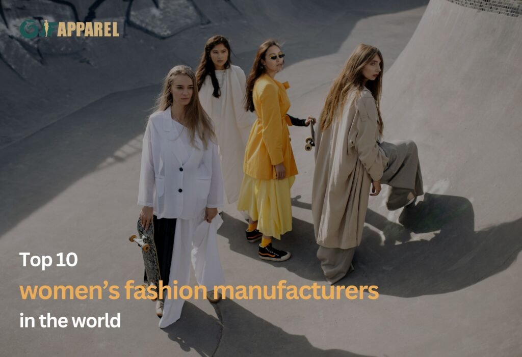 Top 10 women’s fashion manufacturers in the world